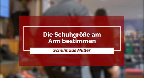 Schuhhaus Müller - Die Schuhgröße am Arm bestimmen